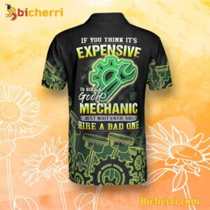 If You Think It's Expensive To Hire A Good Mechanic Just Wait Until You Hire Bad One Polo Shirt b