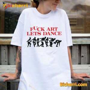 Jalen Williams Fuck Art Lets Dance Madness Unisex Shirt-a 8M1xE4c