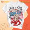 Just A Girl Who Loves Red White Blue And Dolly Too Happy 4th Of July Unisex Shirt Ctc1bS4