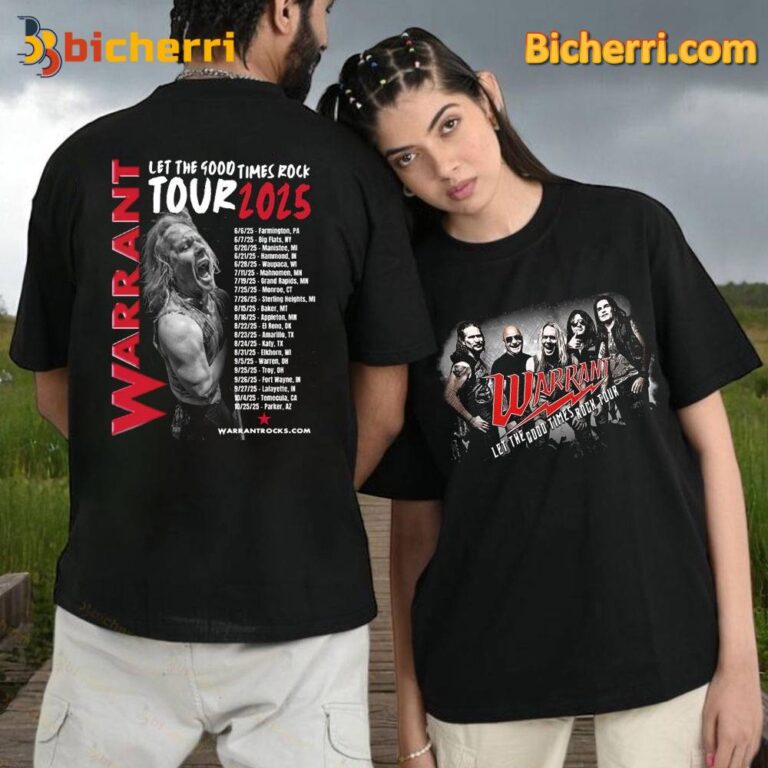 Warrant Let The Good Time Rock Tour 2025 Dates Unisex Shirt ZtXriEg
